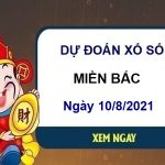 Dự đoán XSMB ngày 10/8/2021 chốt bạch thủ đài miền Bắc