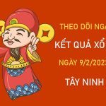 Thống kê XSTN 9/2/2023 dự đoán chốt số tỷ lệ trúng cao