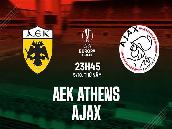 Dự đoán AEK Athens vs Ajax, 23h45 ngày 5/10/2023