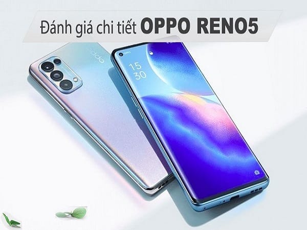 Review điện thoại oppo reno5: Thiết kế mỏng nhẹ, hiệu năng mượt mà